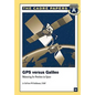 GPS Versus Galileo: Balancing for Position in Space: CADRE Paper No. 23 - Paperback