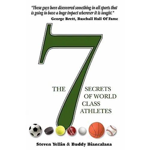 The 7 Secrets of World Class Athletes - Paperback