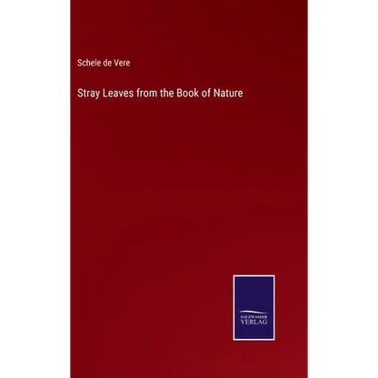 Stray Leaves from the Book of Nature - Hardcover