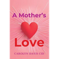 A Mother's Love - Paperback