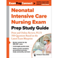 Neonatal Intensive Care Nursing Exam Prep Study Guide: Print and Online Review, Plus 350 Questions Based on the Latest Exam Blueprint - Paperback