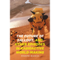 The Future of Fallout, and Other Episodes in Radioactive World-Making - Paperback