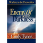 Enemy of Darkness: Warfare in the Heavenlies - Paperback