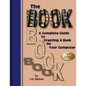 The BookBook: A Complete Guide To Creating A Book On Your Computer - Paperback