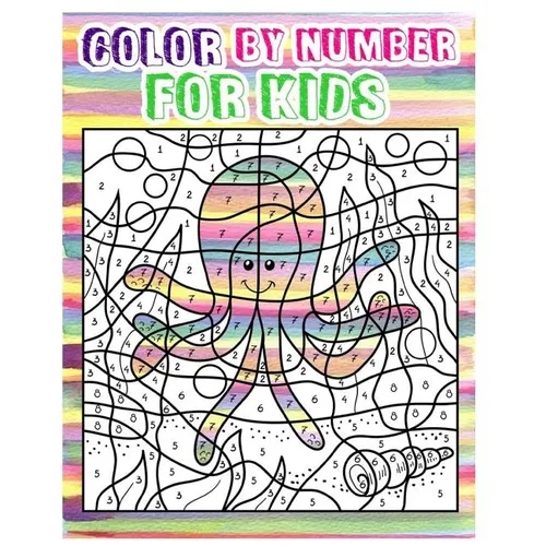 Color By Number for Kids: Animals Coloring Book For Kids Ages 4-8 (Activity Book For Kids: Dot To Dot Game)(+100 Pages) - Paperback