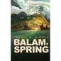 Balam, Spring - Paperback