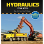 Hydraulics for Kids - Hardcover