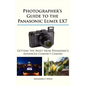 Photographer's Guide to the Panasonic Lumix LX7 - Paperback