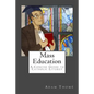 Mass Education: A Concise Guide to Catholic Liturgy - Paperback