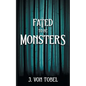Fated to be Monsters - Paperback