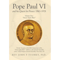 Pope Paul VI and His Quest for Peace: 1963-1978: Volume One: "Never Again War!" - Hardcover