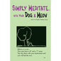 Simply Meditate... with Your Dog & Meow: book 3 of Simply Meditate Series - Paperback