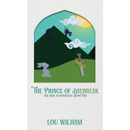 The Prince of Daybreak: The Heir to Moondust: Book Two - Hardcover