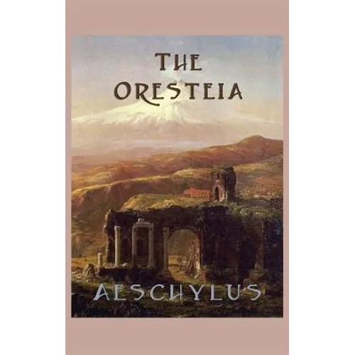 The Oresteia - Hardcover