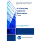 A Primer on Corporate Governance: China - Paperback