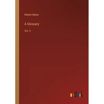A Glossary: Vol. II - Paperback