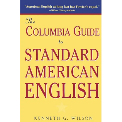 The Columbia Guide to Standard American English - Paperback