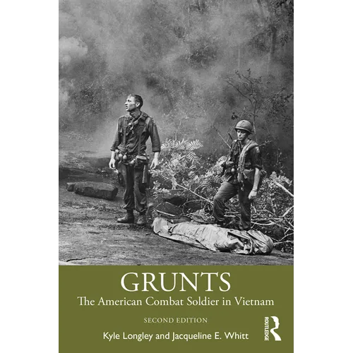 Grunts: The American Combat Soldier in Vietnam - Paperback