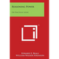 Reasoning Power: Or Practical Logic: Personal Power Books V10 - Paperback