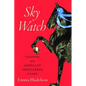 Sky Watch: Chasing an American Saddlebred Story - Hardcover