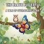 The Brave Butterfly: A Tale of Overcoming Fear Children Story Book - Paperback