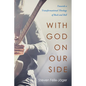 With God on Our Side: Towards a Transformational Theology of Rock and Roll - Hardcover
