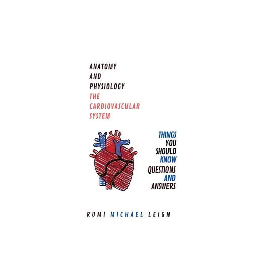 Anatomy and physiology: "The cardiovascular system" - Paperback