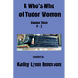 A Who's Who of Tudor Women: P-Z - Paperback