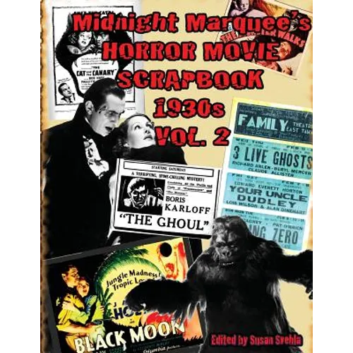 Midnight Marquee's HORROR MOVIE SCRAPBOOK 1930s Vol. 2 - Paperback