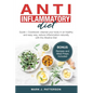 Anti Inflammatory Diet: Guide + Cookbook: cleanse your body in an healthy and easy way, reduce inflammation naturally with the Alkaline Diet. - Paperback
