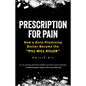 Prescription for Pain: How a Once-Promising Doctor Became the Pill Mill Killer - Hardcover
