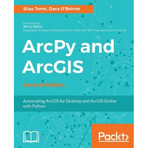 ArcPy and ArcGIS: Automating ArcGIS for Desktop and ArcGIS Online with Python - Paperback