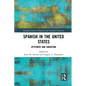 Spanish in the United States: Attitudes and Variation - Paperback