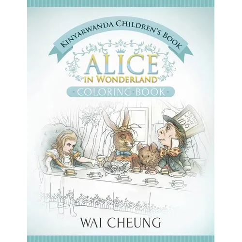 Kinyarwanda Children's Book: Alice in Wonderland (English and Kinyarwanda Edition) - Paperback