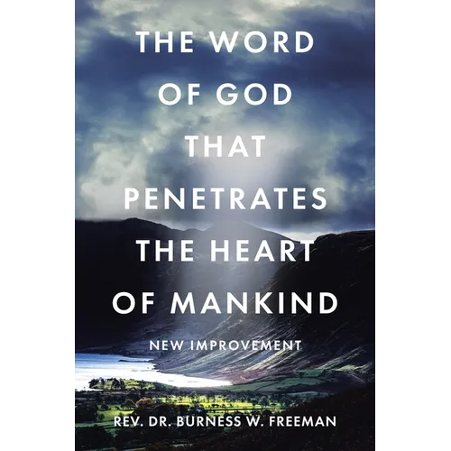 The Word of God That Penetrates the Heart of Mankind: New Improvement - Paperback