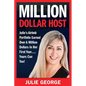 Million Dollar Host: Julie's Airbnb Portfolio Earned Over a Million Dollars In Her First Year...Yours can too! - Paperback