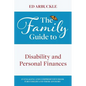 The Family Guide to Disability and Personal Finances - Hardcover