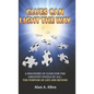 Clues Can Light the Way: A Discovery of Clues for the Greatest Puzzle of All: the Purpose of Life and Beyond - Hardcover