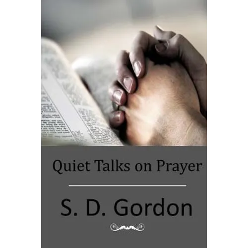 Quiet Talks on Prayer - Paperback