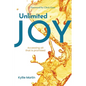 Unlimited Joy: Accessing all that is promised - Paperback