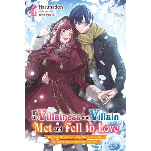 If the Villainess and Villain Met and Fell in Love, Vol. 4 (Light Novel): Volume 4 - Paperback