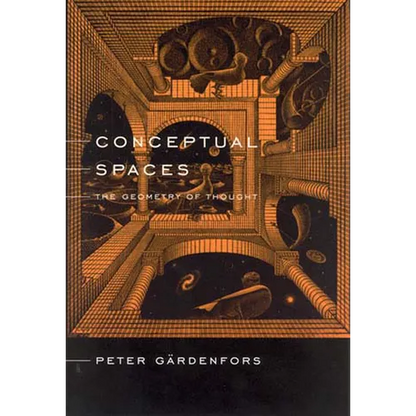 Conceptual Spaces: The Geometry of Thought - Paperback