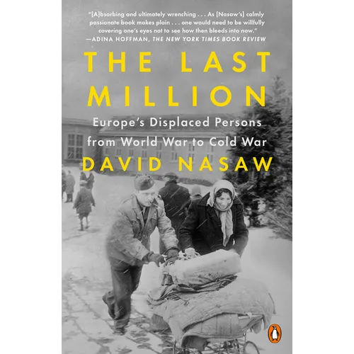 The Last Million: Europe's Displaced Persons from World War to Cold War - Paperback