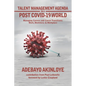 Talent Management Agenda in a Post Covid-19 World: Managing Careers and Career Transitions: Work, Workforce & Workplace - Paperback