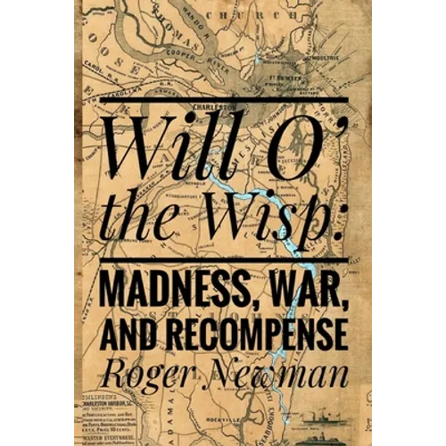 Will O' The Wisp: Madness, War and Recompense - Paperback