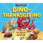 My First Dino-Thanksgiving - Board Book