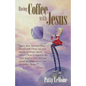 Having Coffee With Jesus - Paperback