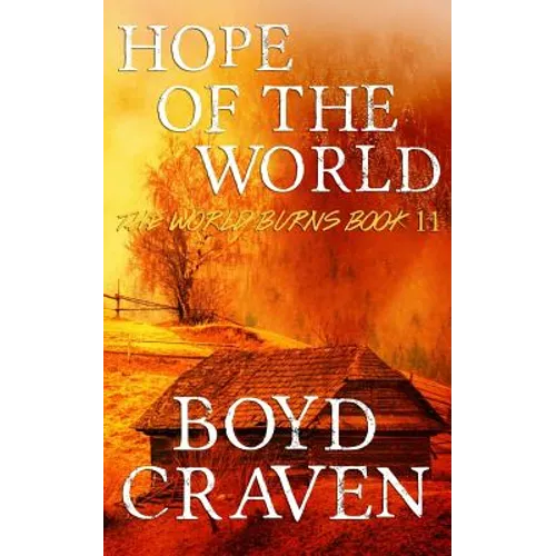 Hope Of The World: A Post-Apocalyptic Story - Paperback