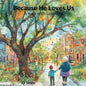 Because He Loves Us: A walk with grandma - Paperback