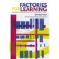 Factories for Learning: Making Race, Class and Inequality in the Neoliberal Academy - Paperback